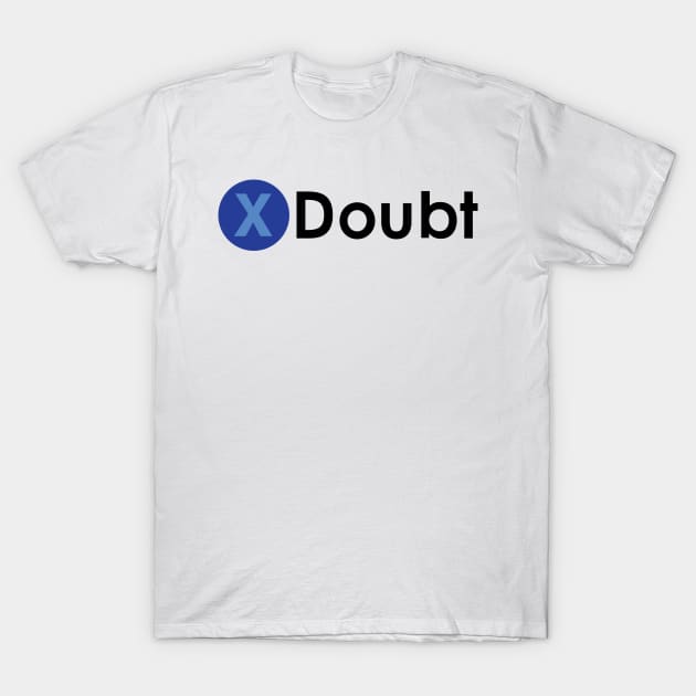 Doubt T-Shirt by NVDesigns